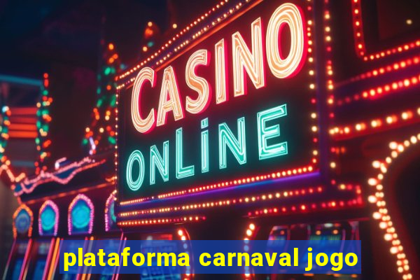 plataforma carnaval jogo